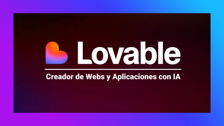 Lovable: Crea Webs y Aplicaciones con IA